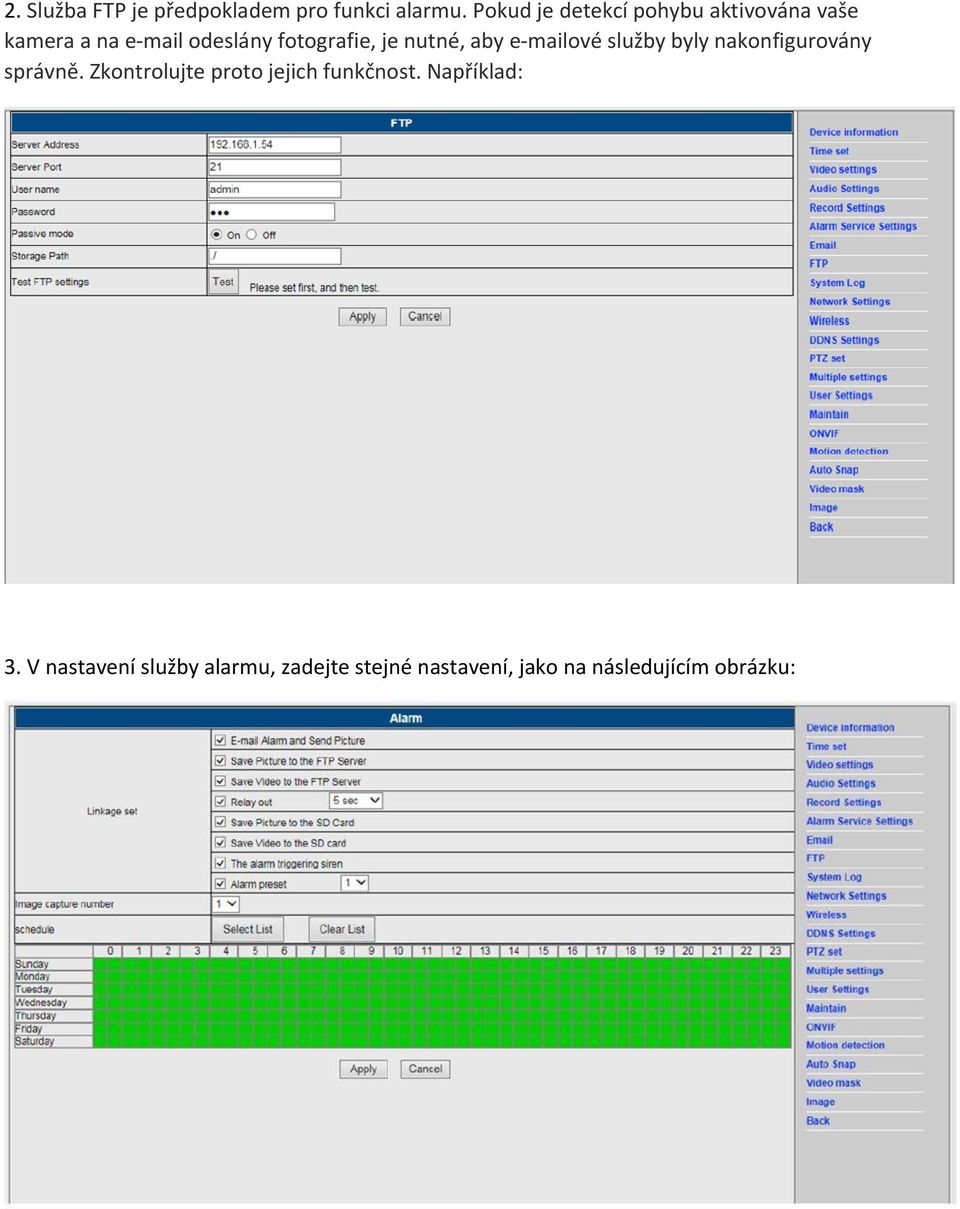 je nutné, aby e-mailové služby byly nakonfigurovány správně.