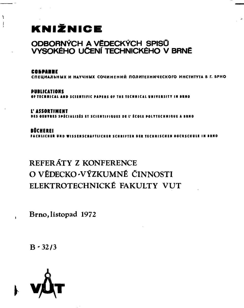 БРНО PUBLICATIONS OFTECIMICAL M D SCIENTIFIC PAPERS OF IHE TECHNICAL UNIVERSITY IN»RN0 L' ASSORTIMENT RES OEUfRES SPECIALISES ET SCI