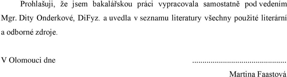 a uvedla v seznamu literatury všechny pouţité