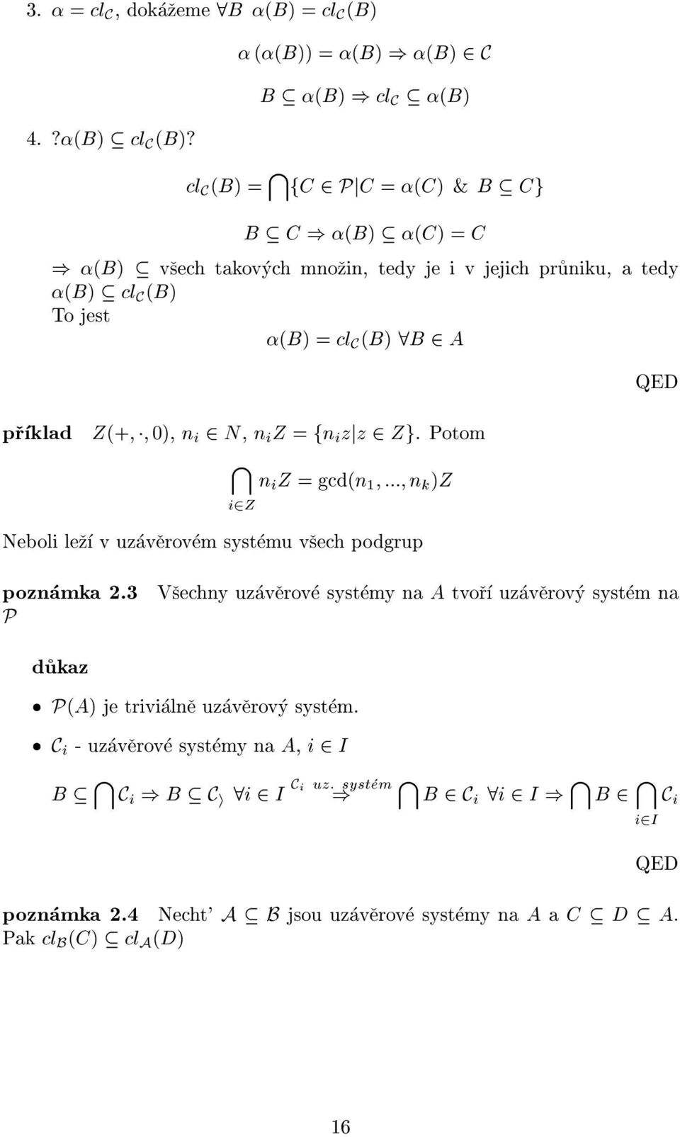 jest (B) = cl C (B) 8B 2 A prklad Z(+; ; 0), n i 2 N, n i Z = fn i zjz 2 Zg.