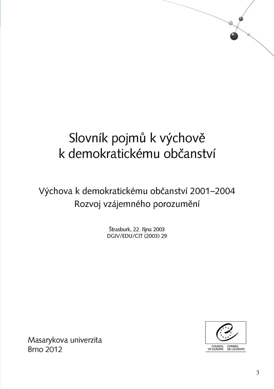 vzájemného porozumění Štrasburk, 22.