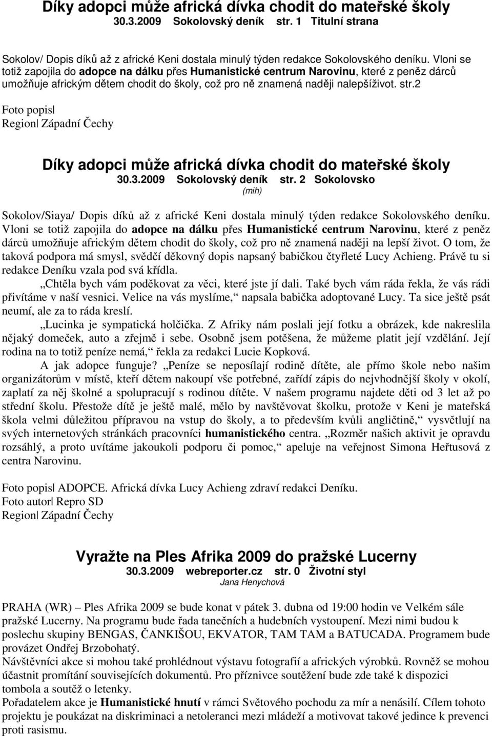 2 Foto popis Region Západní Čechy Díky adopci může africká dívka chodit do mateřské školy 30.3.2009 Sokolovský deník str.