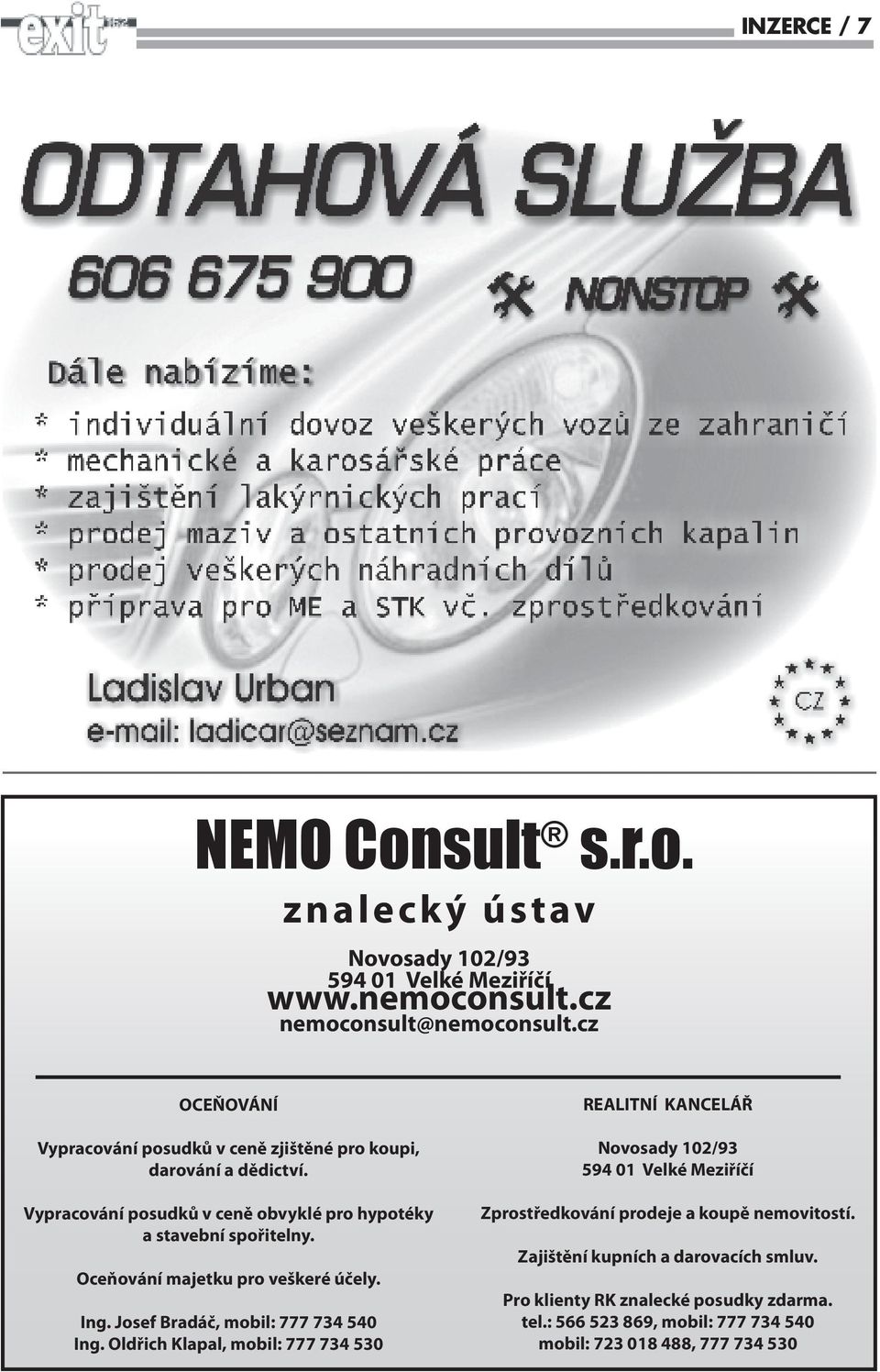 Oceňování majetku pro veškeré účely. Ing. Josef Bradáč, mobil: 777 734 540 Ing.