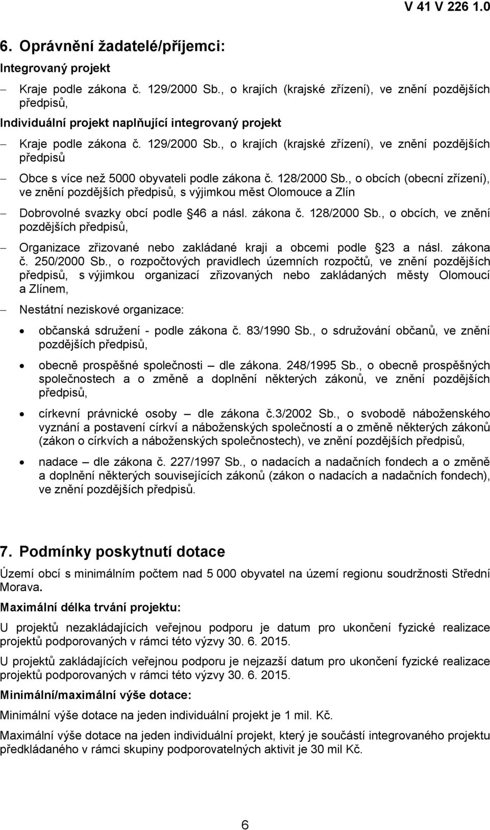 , o krajích (krajské zřízení), ve znění pozdějších předpisů Obce s více než 5000 obyvateli podle zákona č. 128/2000 Sb.