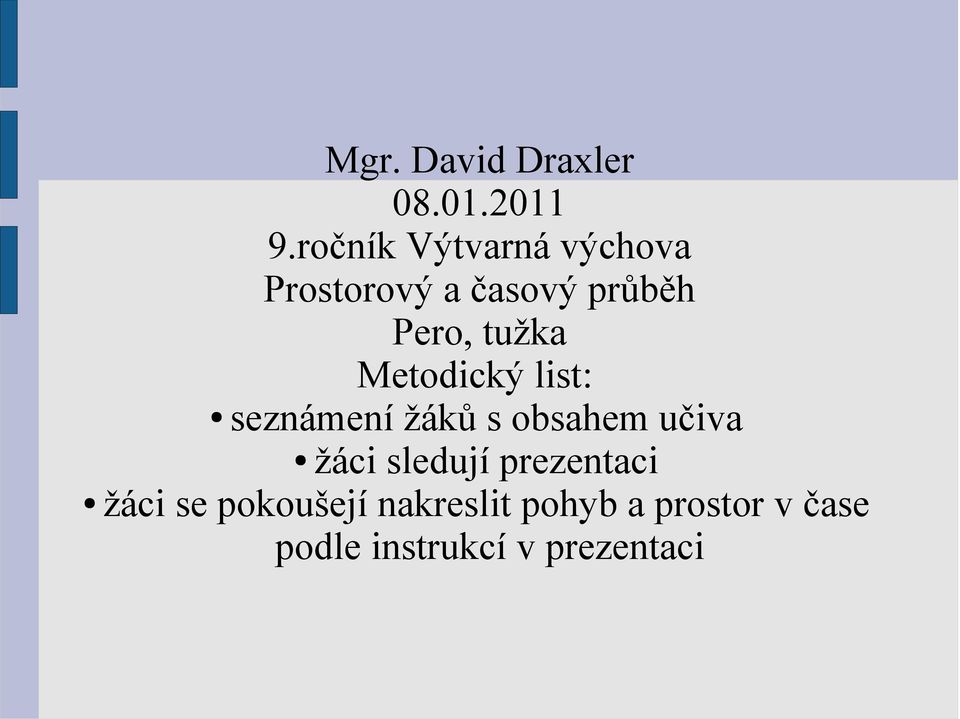 tužka Metodický list: seznámení žáků s obsahem učiva žáci