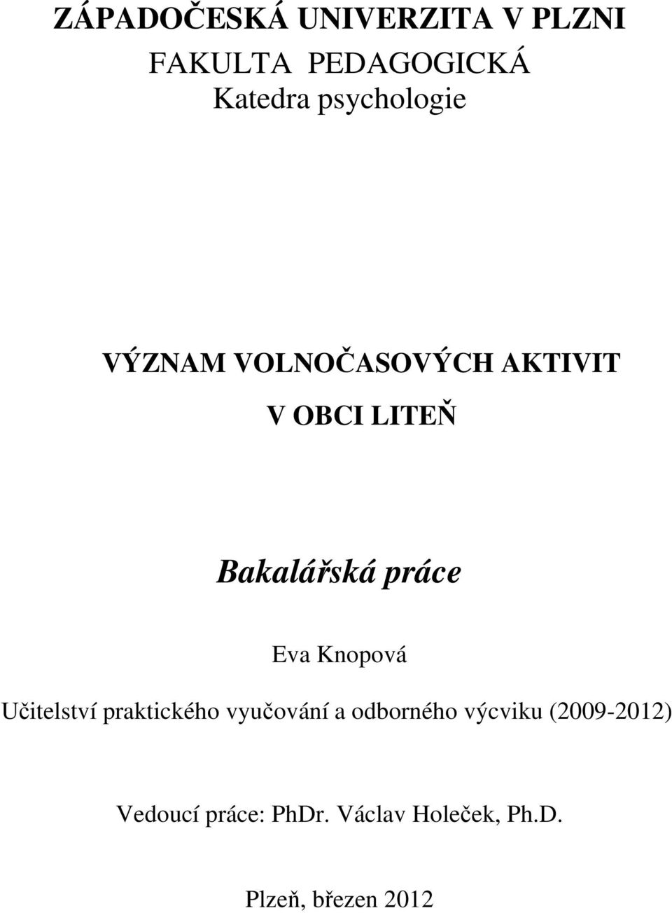 práce Eva Knopová Učitelství praktického vyučování a odborného