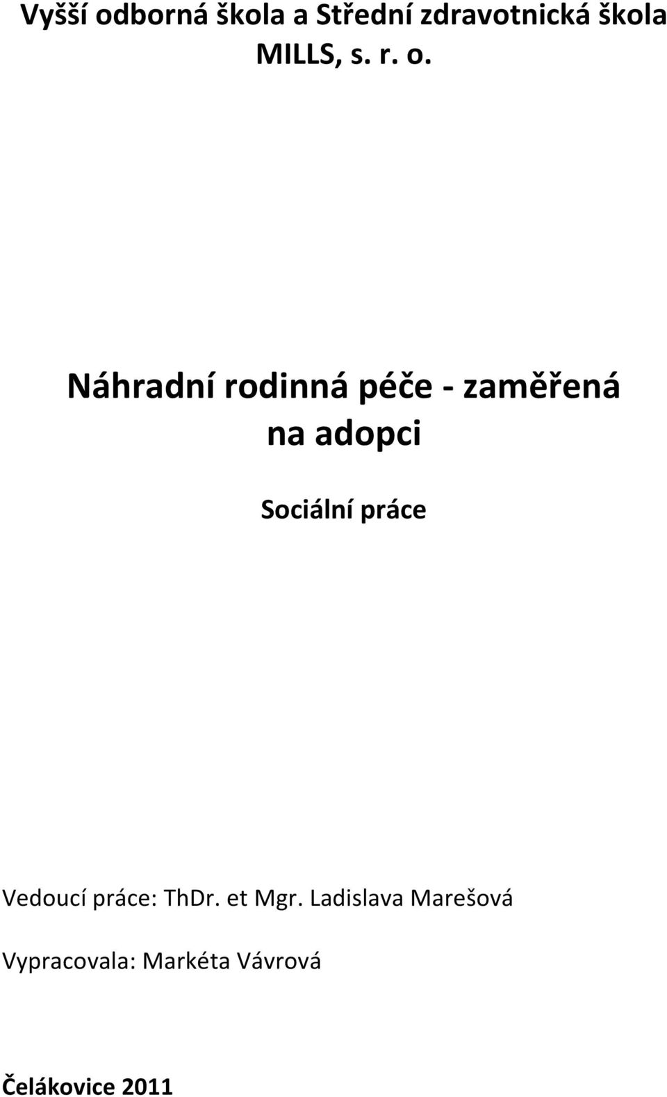 Náhradní rodinná péče - zaměřená na adopci Sociální