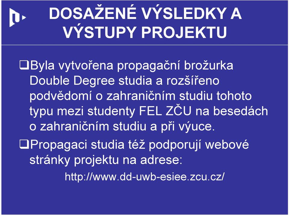studenty FEL ZČU na besedách o zahraničním studiu a při výuce.
