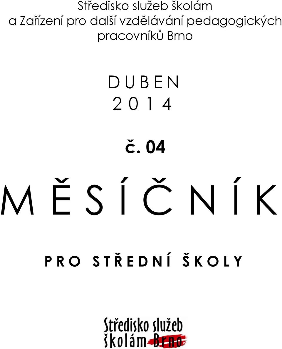 pracovníků Brno D U B E N 2014 č.