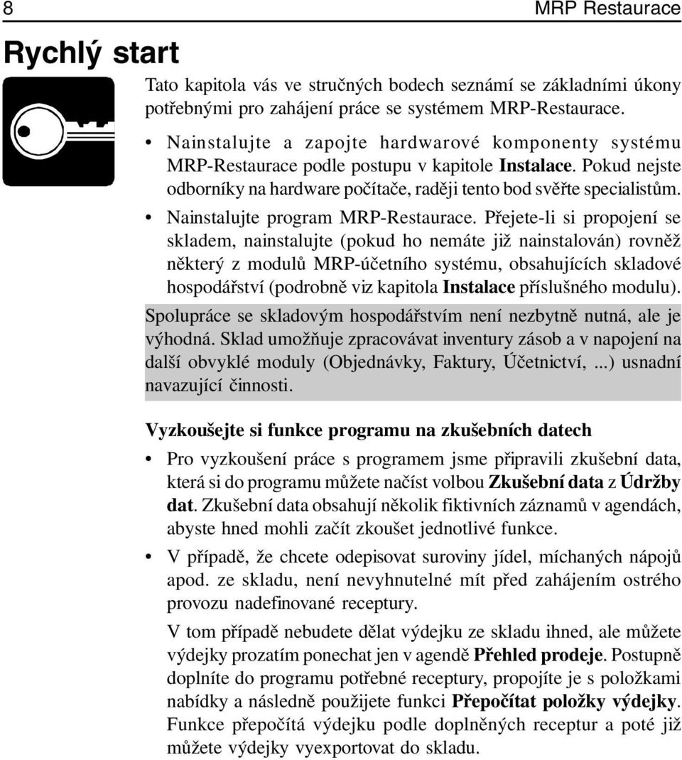 Nainstalujte program MRP-Restaurace.