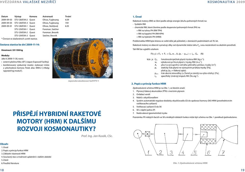 Sestava stanice ke dni 2009-11-14: Hmotnost: 331 938 kg 1.