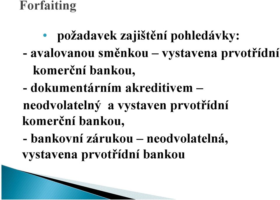 dokumentárním akreditivem neodvolatelný a vystaven