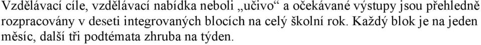 deseti integrovaných blocích na celý školní rok.