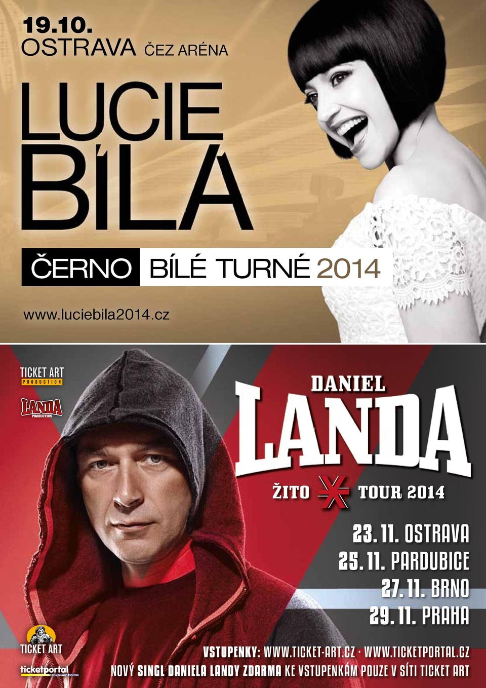 11. BRNO 29. 11. PRAHA 18 VSTUPENKY: WWW.TICKET-ART.CZ WWW.