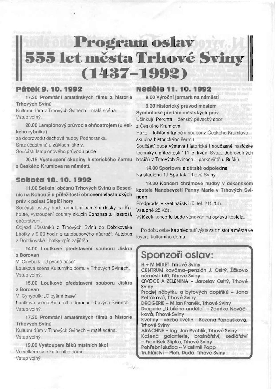 15 VystoupenC skupiny historiekeho sermu z Ceskeho Krumlova oa namesti. Sobota 10. 10. 1992 11.