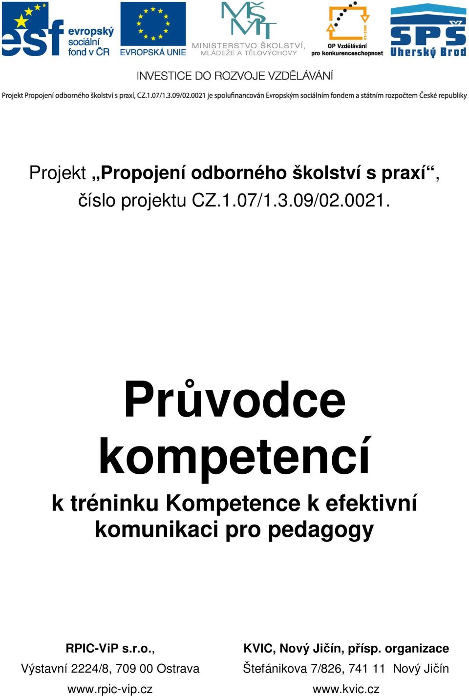 Průvodce kompetencí k tréninku Kompetence k efektivní komunikaci pro pedagogy