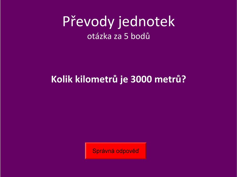 Kolik kilometrů je