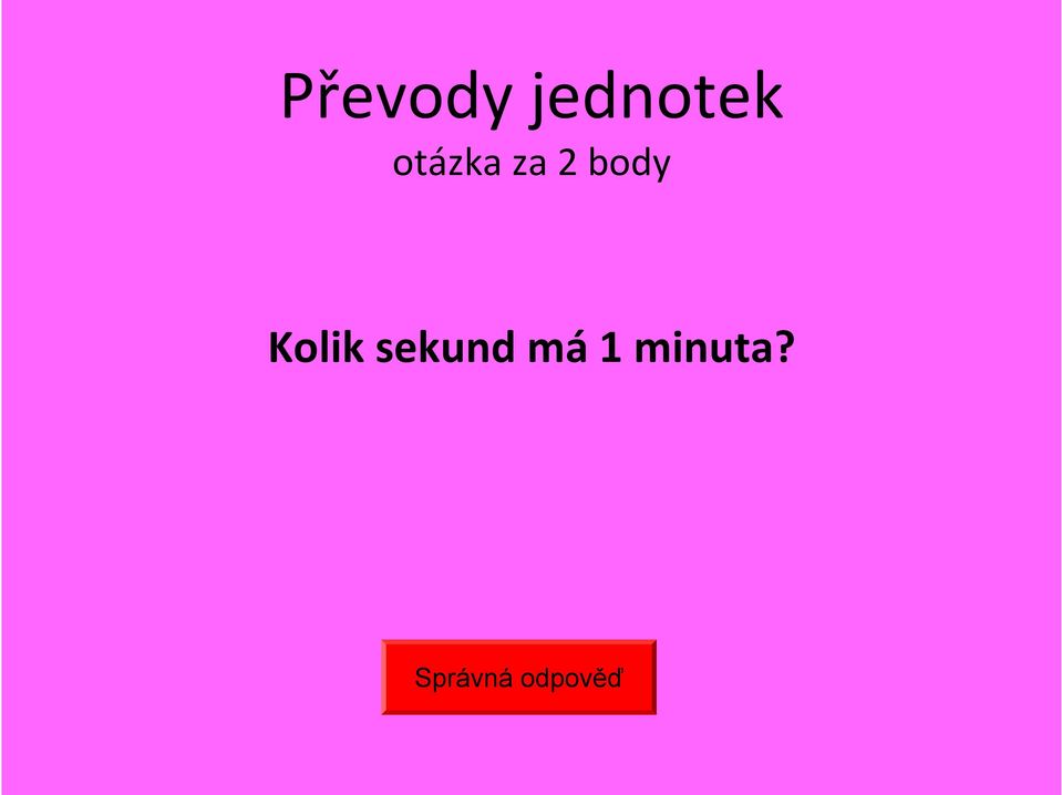 Kolik sekund má 1