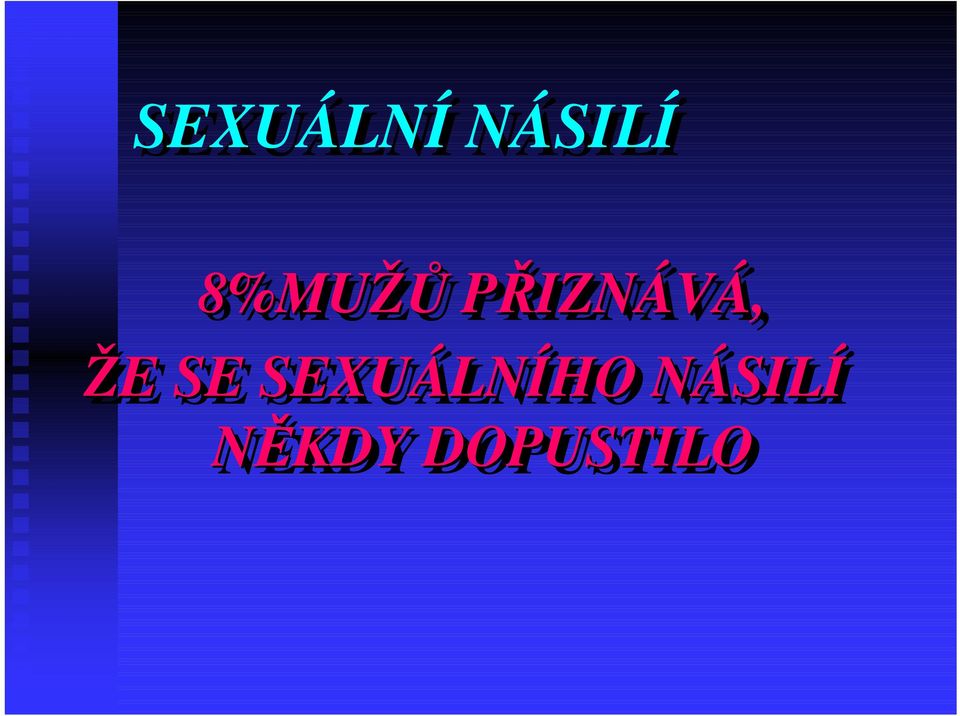 ŽE SE SEXUÁLNÍHO