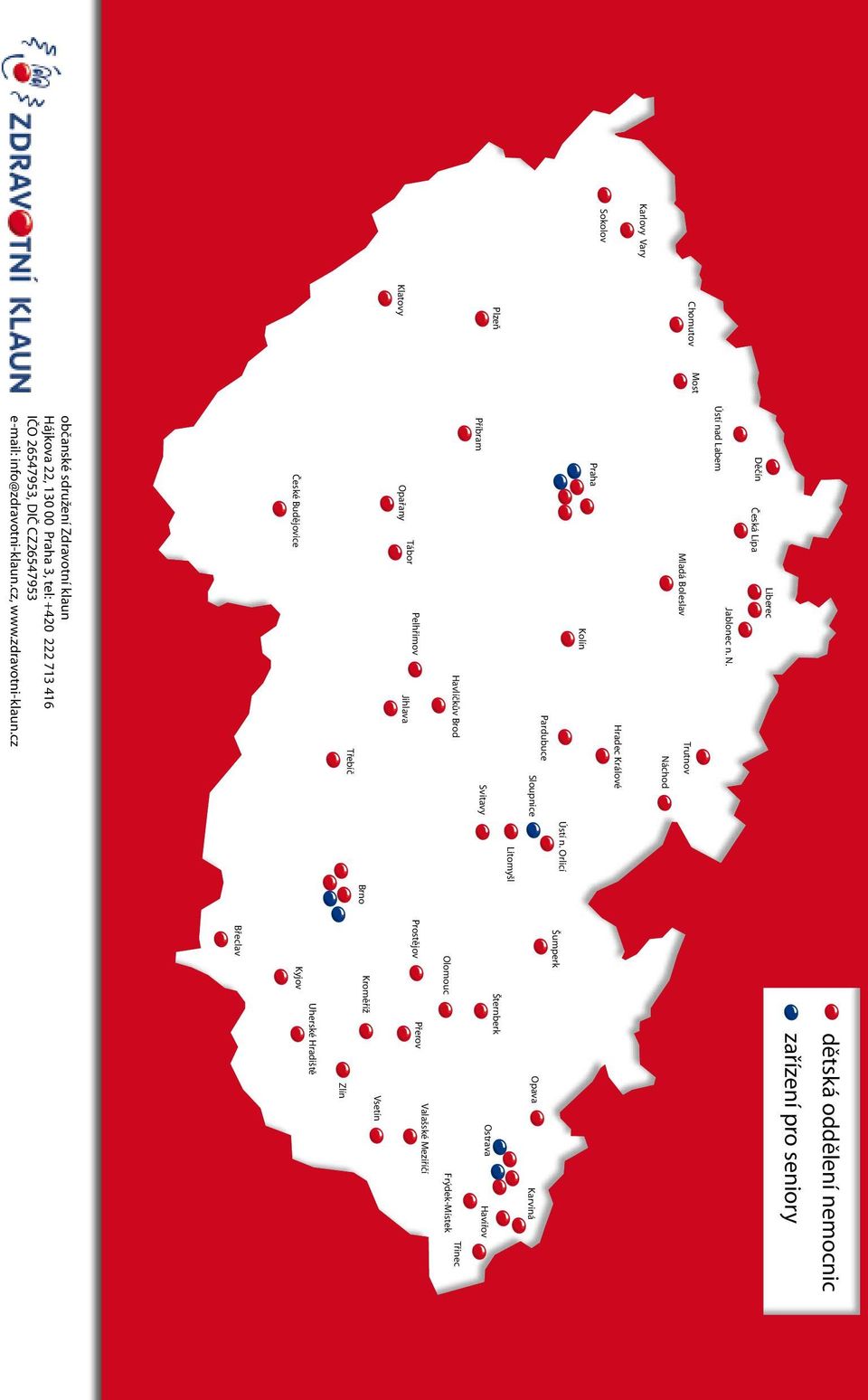 občanské sdružení Zdravotní klaun Hájkova 22, 130 00 Praha 3, tel: +420 222 713 416 IČO 26547953, DIČ CZ26547953 e-mail: info@zdravotni-klaun.cz, www.zdravotni-klaun.cz Ústí n.