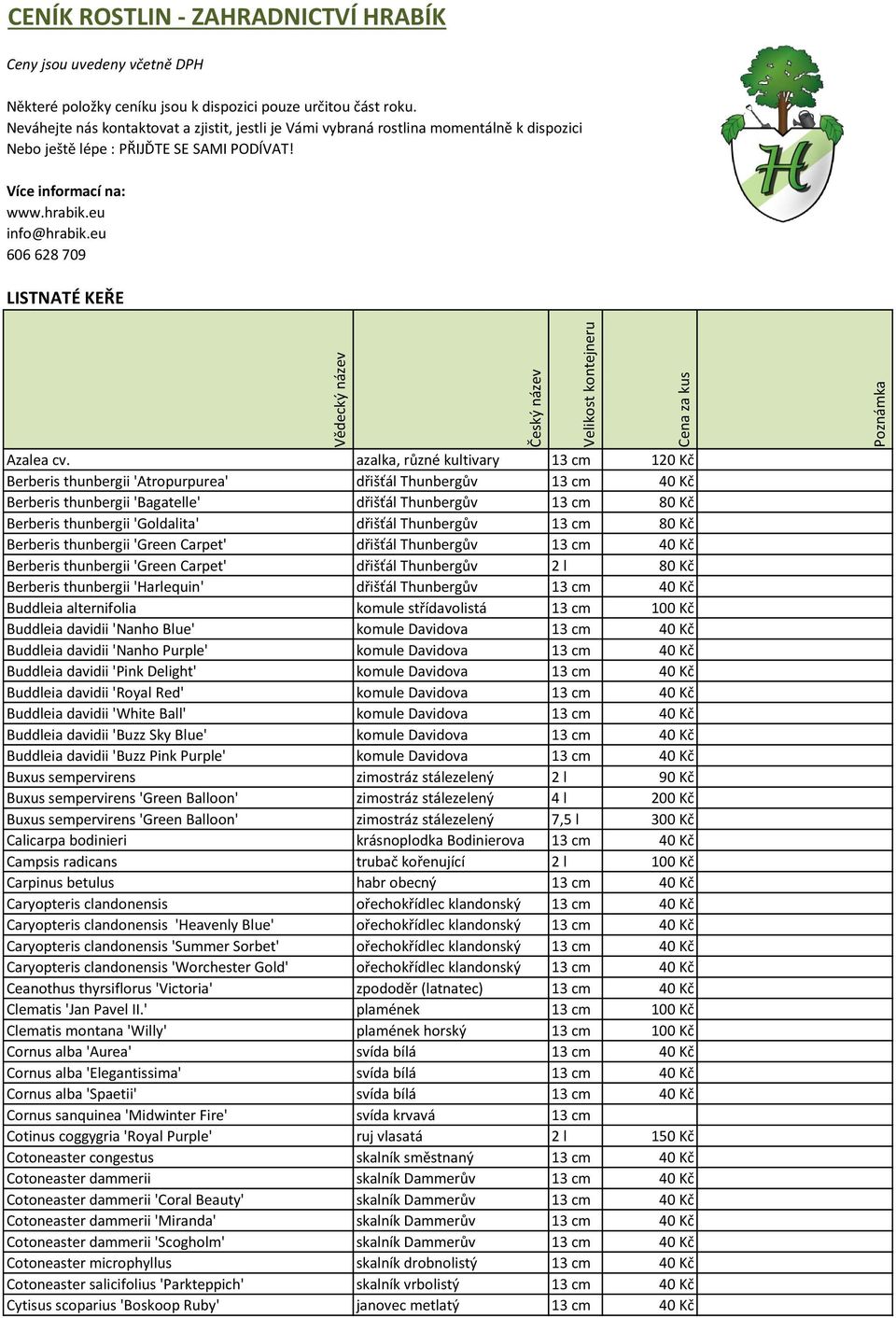 eu 606 628 709 LISTNATÉ KEŘE Azalea cv.