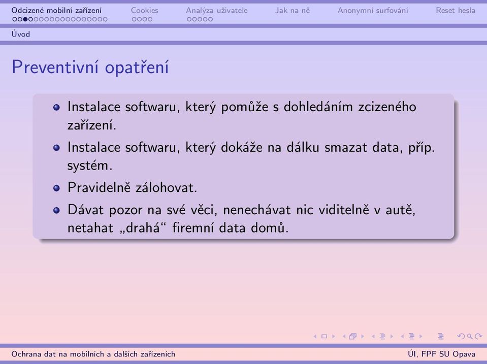 Instalace softwaru, který dokáže na dálku smazat data, příp. systém.