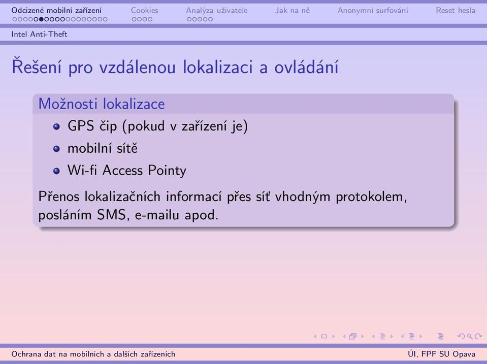 je) mobilní sítě Wi-fi Access Pointy Přenos lokalizačních