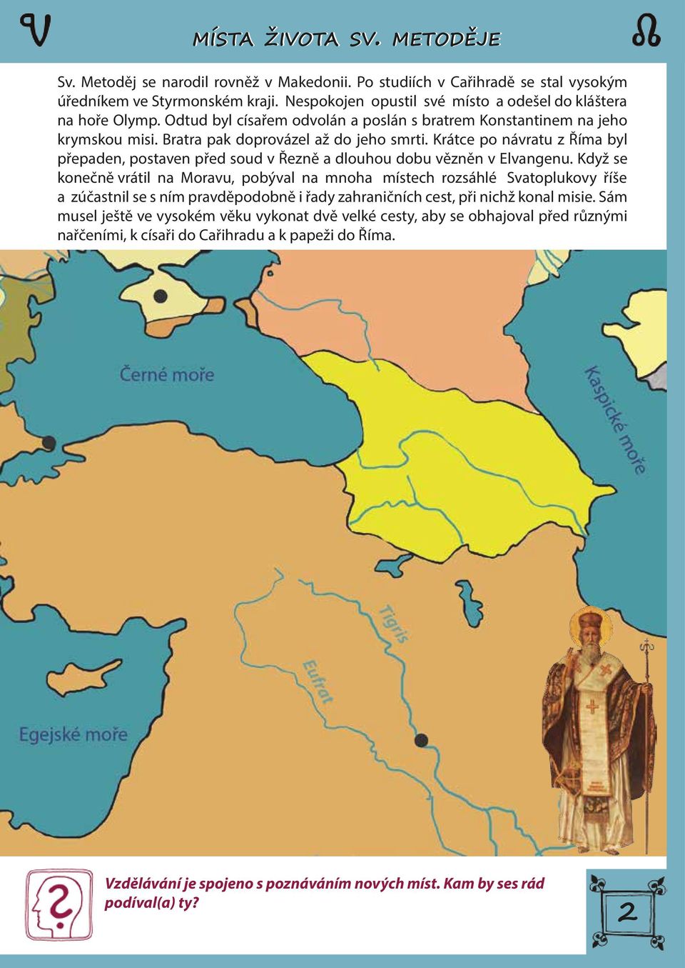 Krátce po návratu z Říma byl přepaden, postaven před soud v Řezně a dlouhou dobu vězněn v Elvangenu.