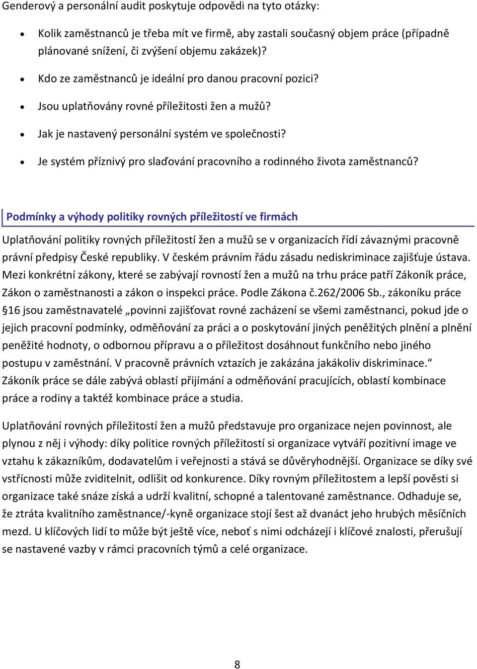 Je systém příznivý pro slaďování pracovního a rodinného života zaměstnanců?