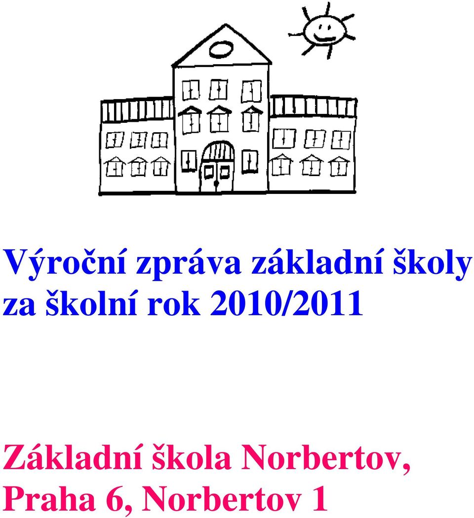 2010/2011 Základní škola