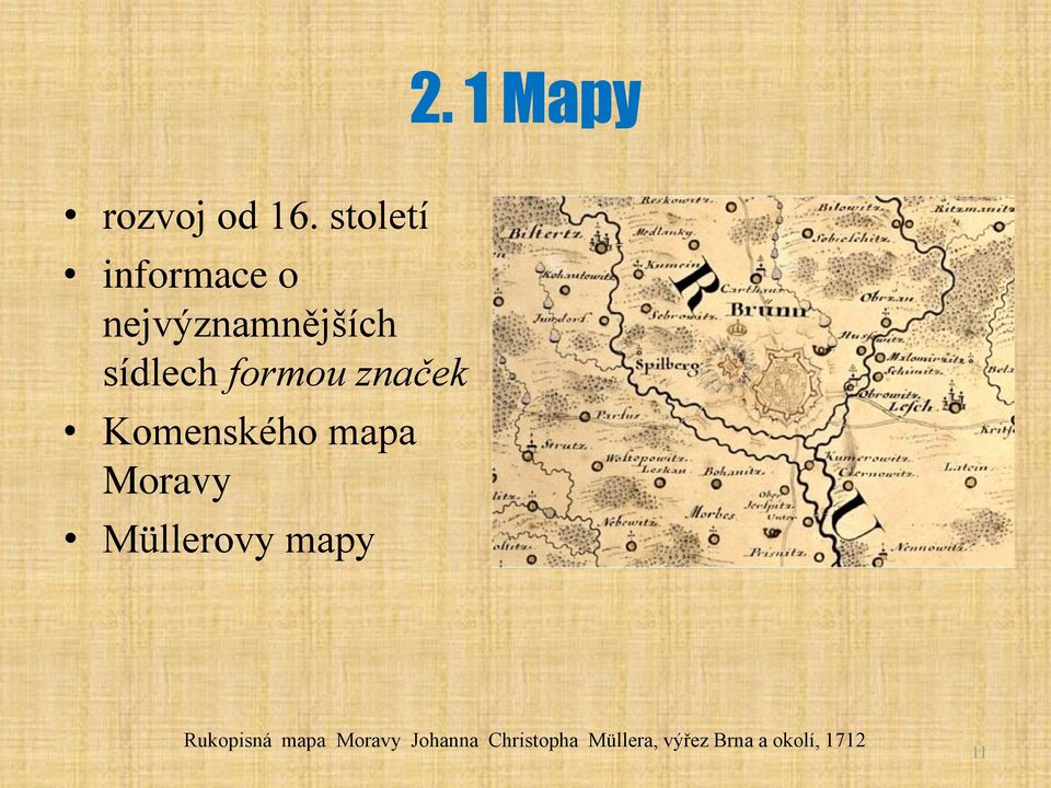 formou značek Komenského mapa Moravy Müllerovy