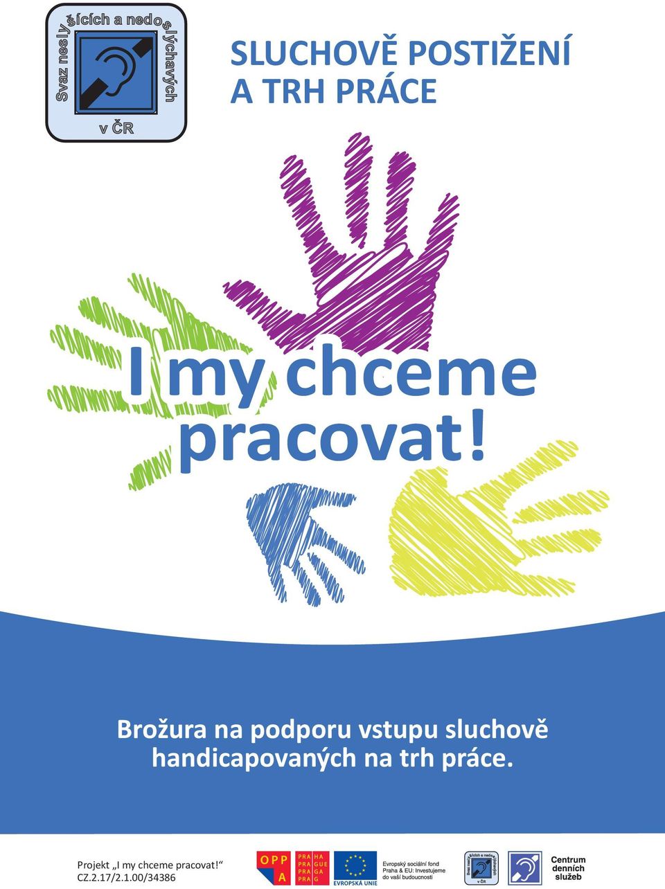 Brožura na podporu vstupu sluchově