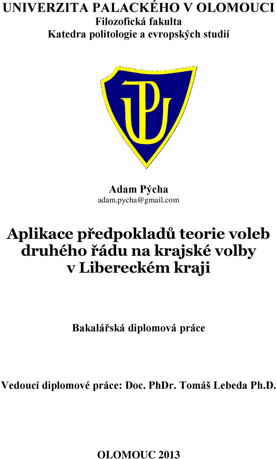 com Aplikace předpokladů teorie voleb druhého řádu na krajské volby v