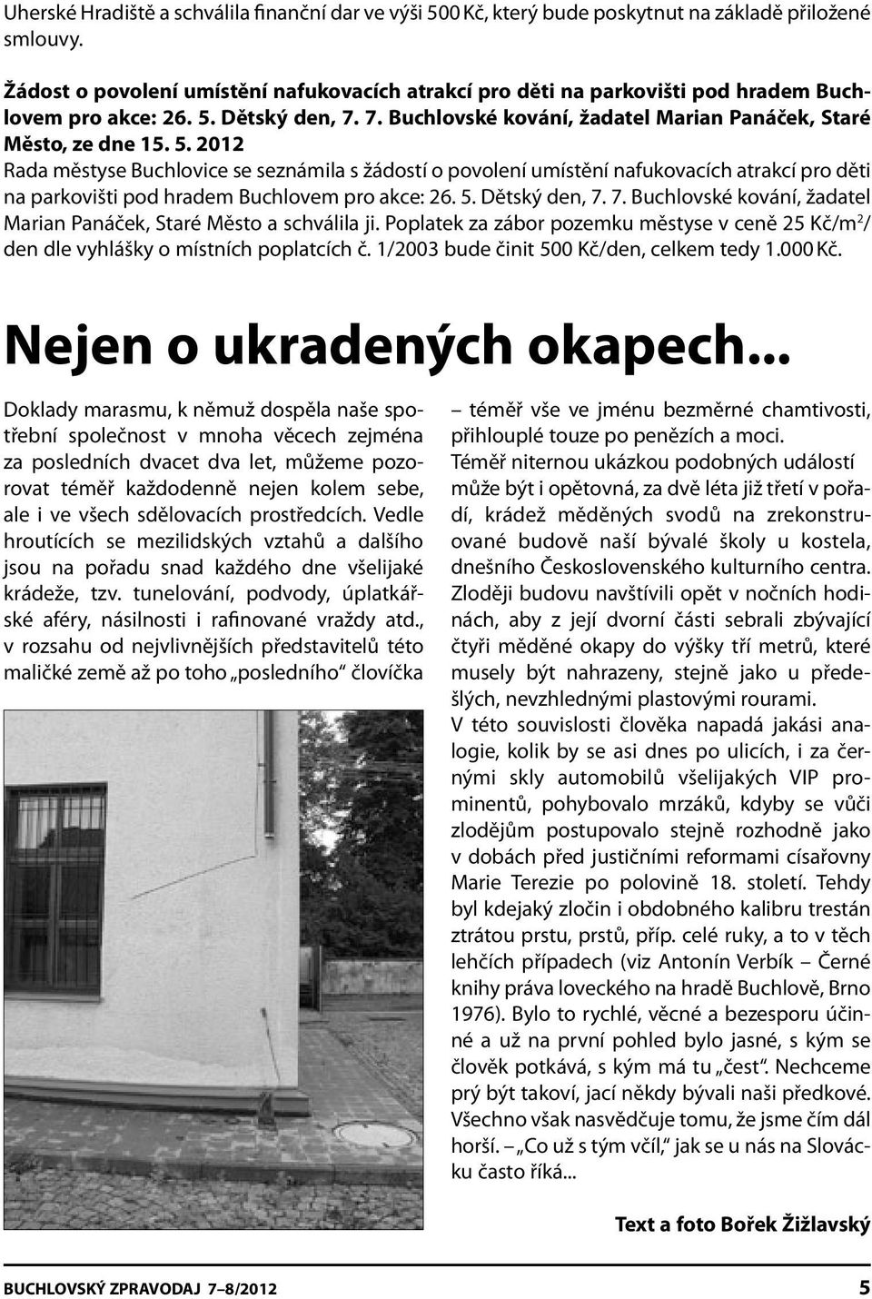 Dětský den, 7. 7. Buchlovské kování, žadatel Marian Panáček, Staré Město, ze dne 15. 5.