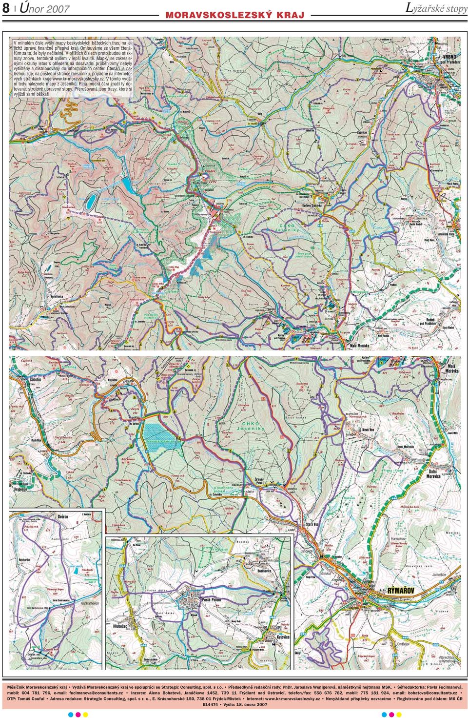 Mapky se zakreslenými okruhy letos s ohledem na dosavadní průběh zimy nebyly vytištěny a distribuovány do informačních center.