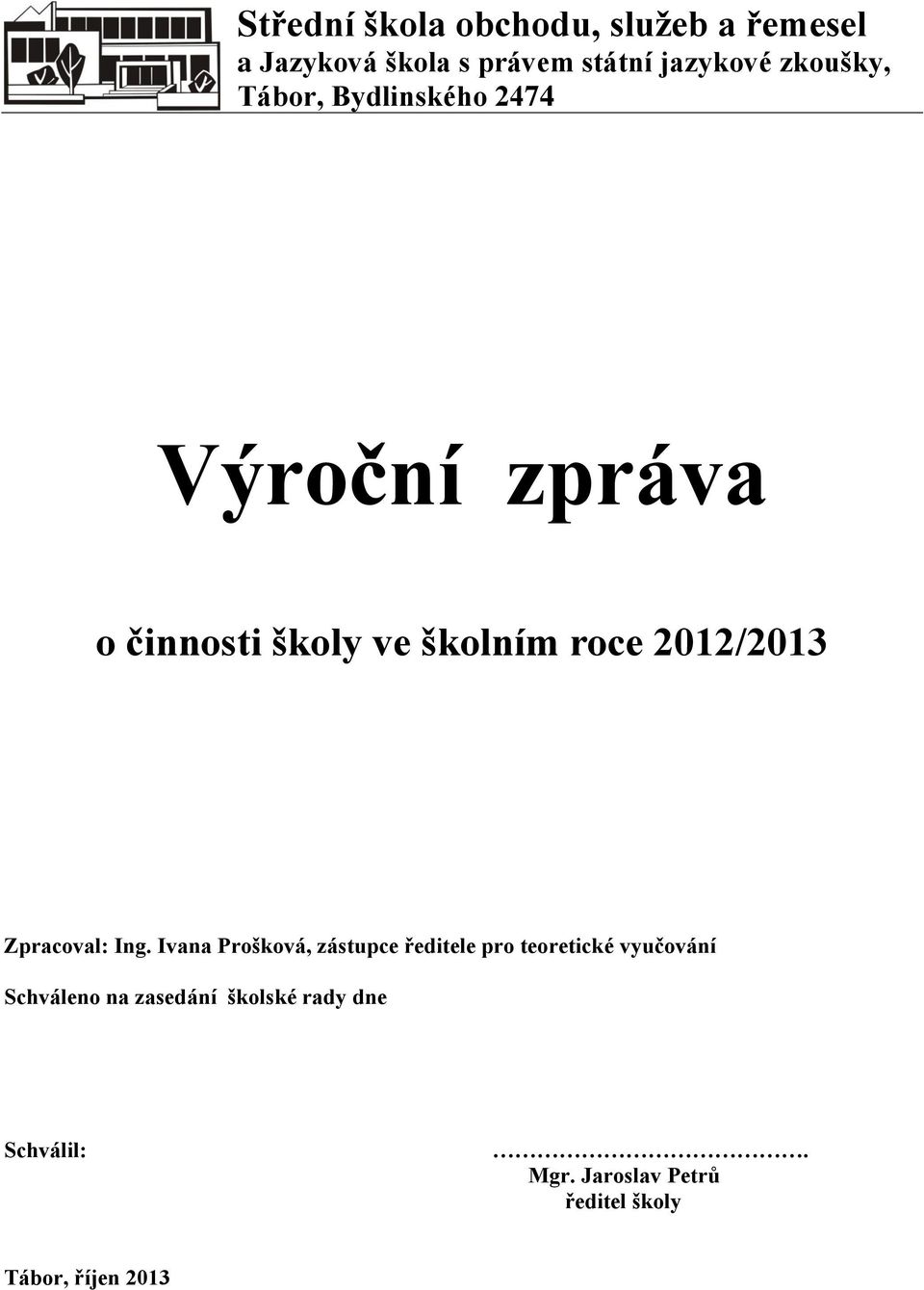 2012/2013 Zpracoval: Ing.