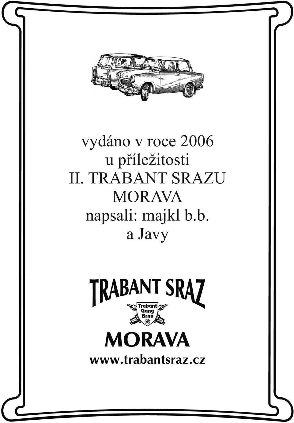 TRABANT SRAZU MORAVA