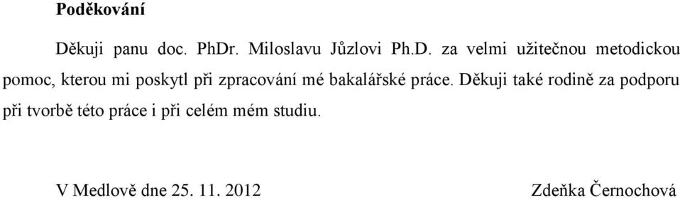 . Miloslavu Jůzlovi Ph.D.