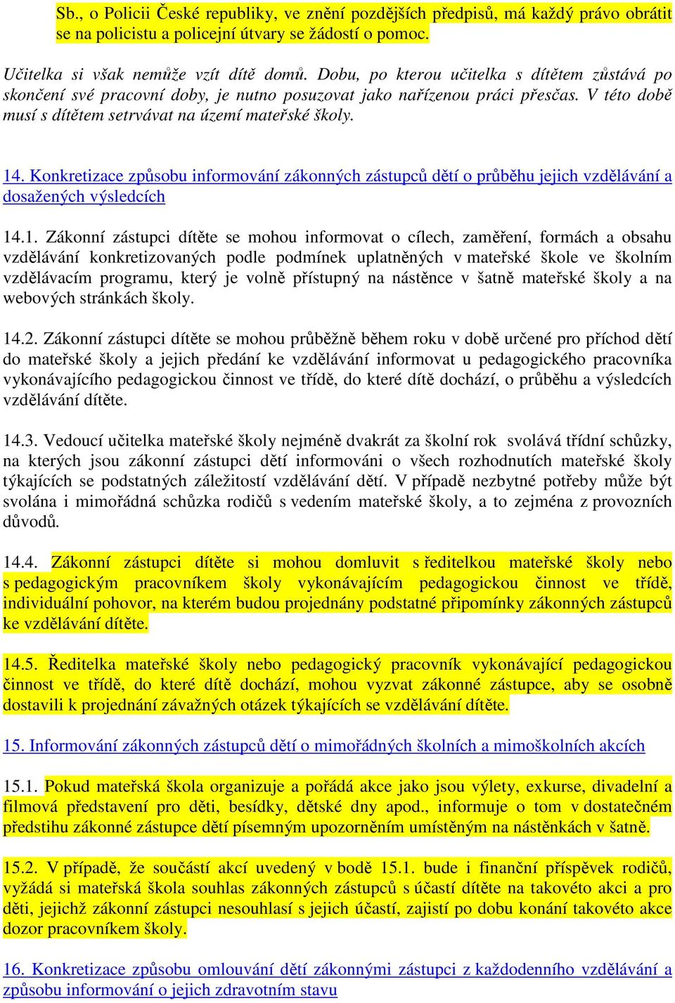 Konkretizace způsobu informování zákonných zástupců dětí o průběhu jejich vzdělávání a dosažených výsledcích 14