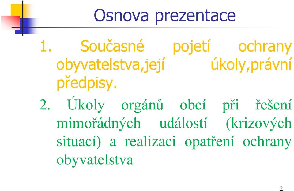 úkoly,právní předpisy. 2.