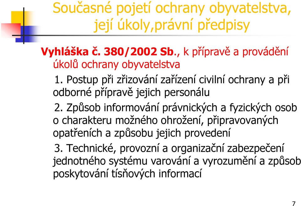 Postup při zřizování zařízení civilní ochrany a při odborné přípravě jejich personálu 2.