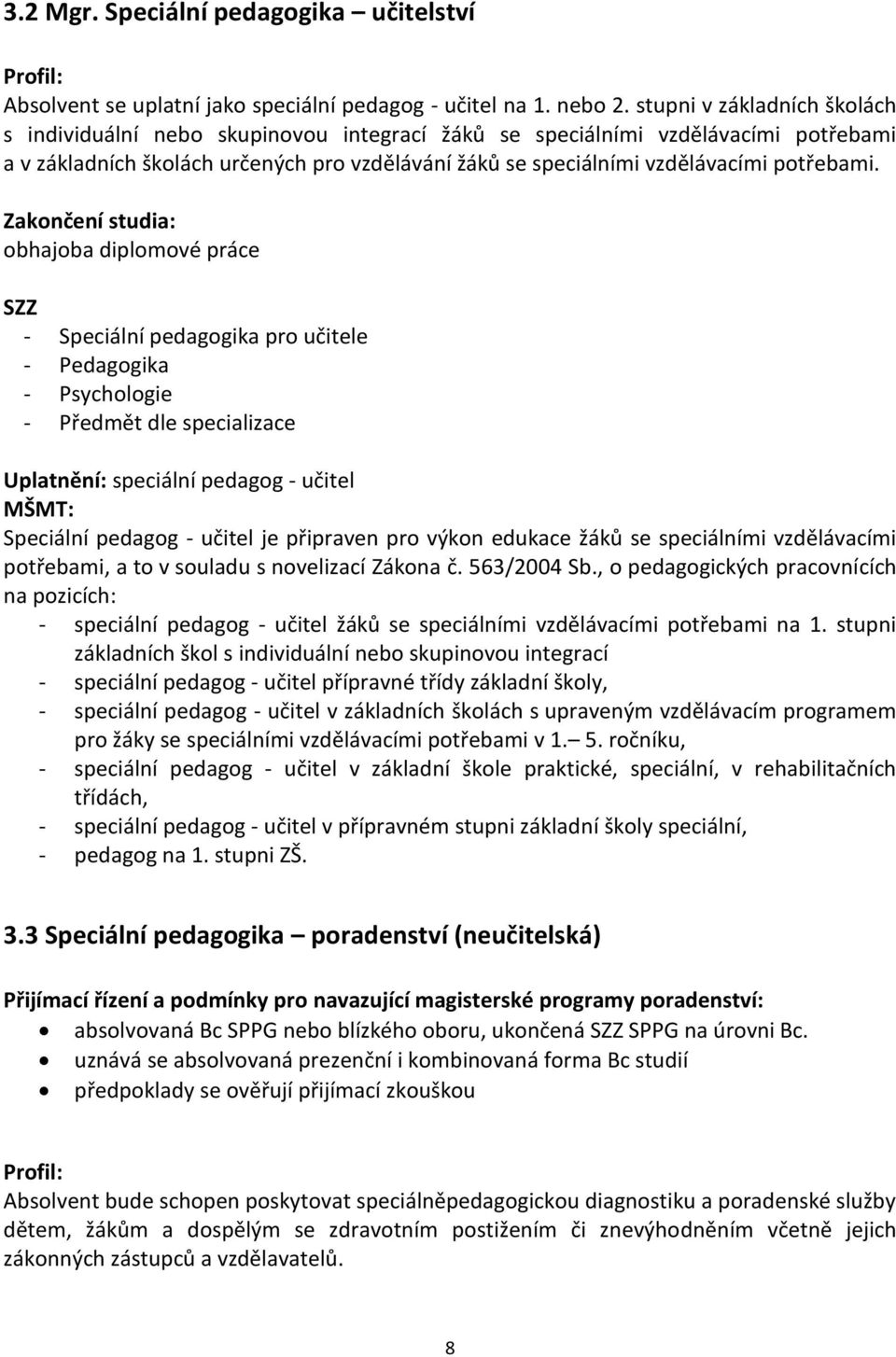 potřebami.