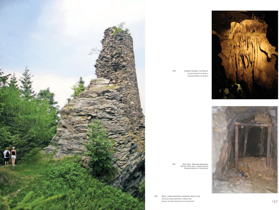 Muzeum górnictwa Muzeum těžby zlata v Zlatých Horách Bergbau-Museum in