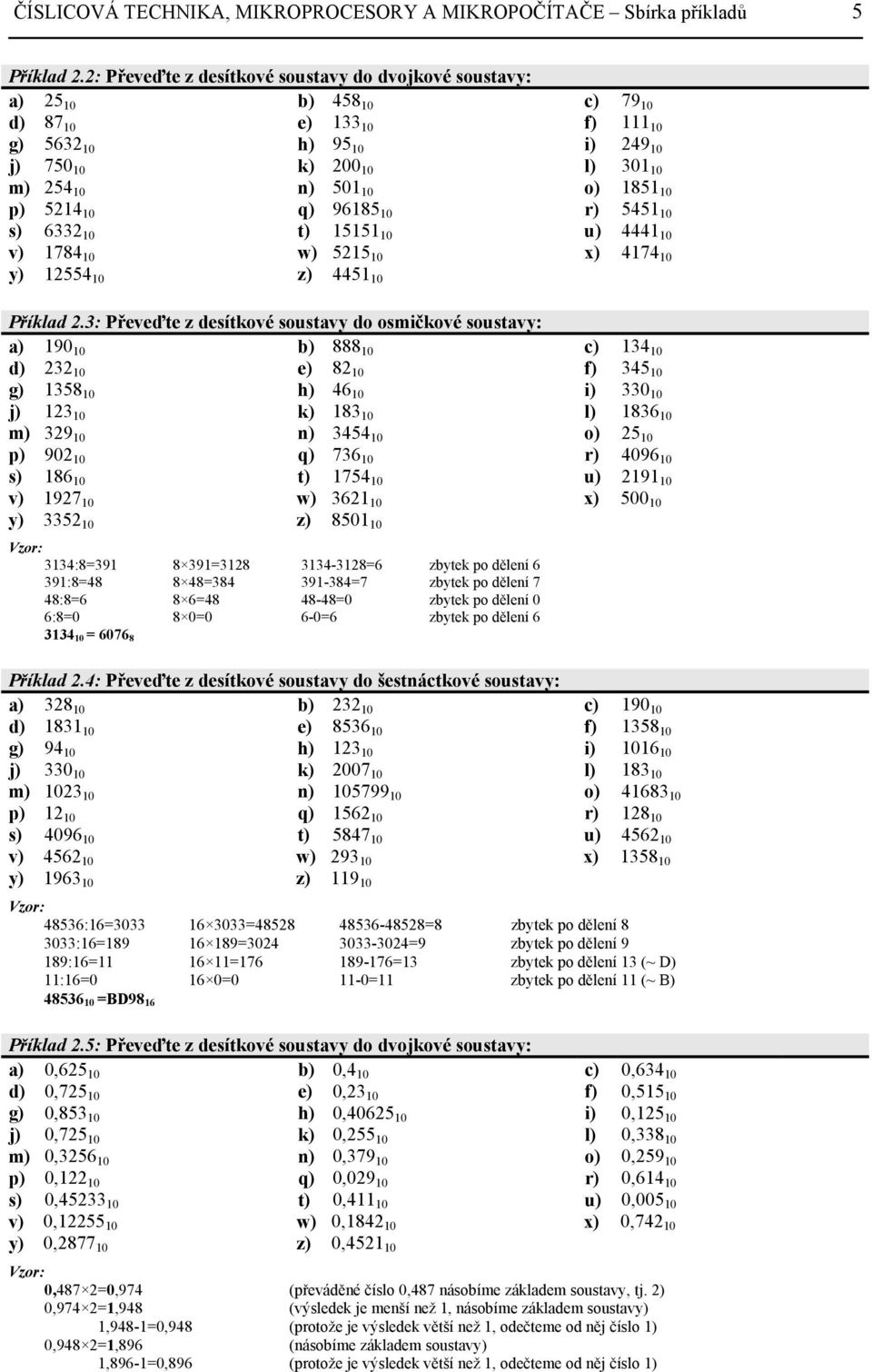 10 p) 5214 10 q) 96185 10 r) 5451 10 s) 6332 10 t) 15151 10 u) 4441 10 v) 1784 10 w) 5215 10 x) 4174 10 y) 12554 10 z) 4451 10 Příklad 2.