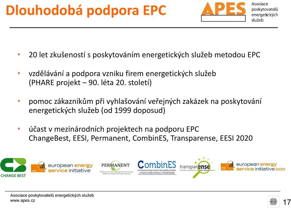 století) pomoc zákazníkům při vyhlašování veřejných ř zakázek k na poskytování energetických služeb