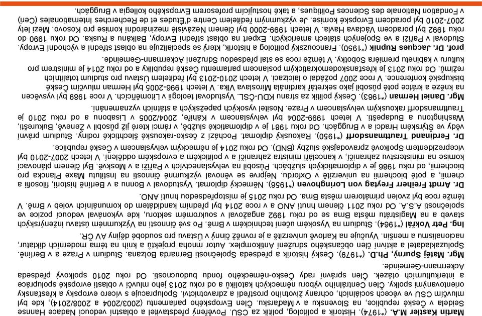 Spolupracuje s vícero evropsky a křesťansky orientovanými spolky. Člen Centrálního výboru německých katolíků a od roku 2013 jeho mluvčí v oblasti evropské spolupráce a interkulturních otázek.