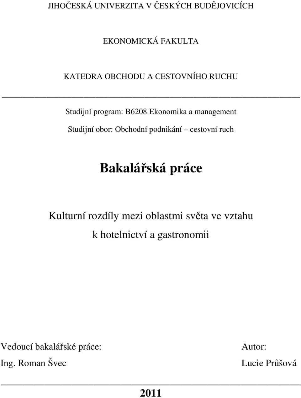 podnikání cestovní ruch Bakalářská práce Kulturní rozdíly mezi oblastmi světa ve vztahu