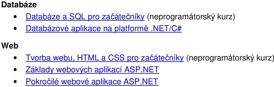 net/c# Web Tvorba webu, HTML a CSS pro začátečníky