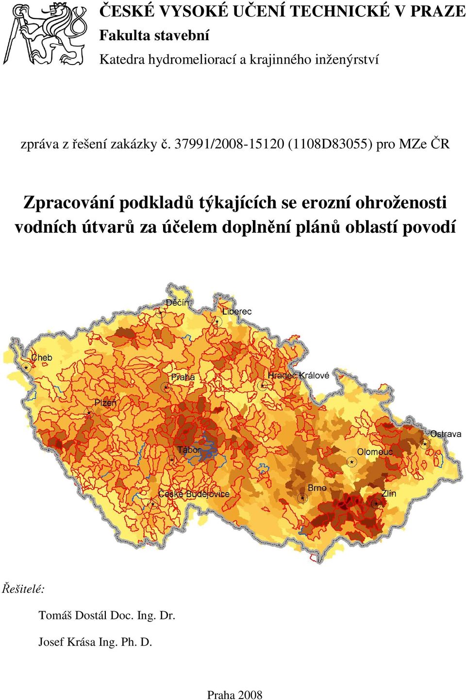 37991/2008-15120 (1108D83055) pro MZe ČR Zpracování podkladů týkajících se erozní