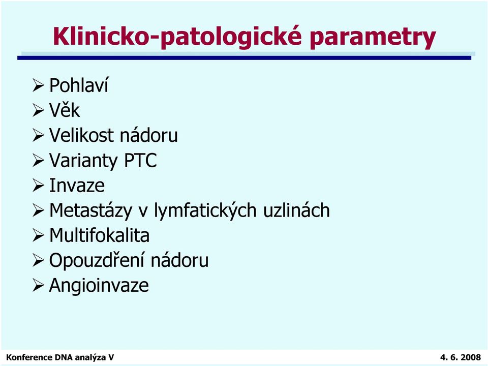 Invaze Metastázy v lymfatických